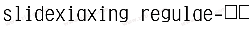 slidexiaxing regulae字体转换